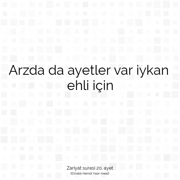 Ayetbul | Kuran Mealleri | Quran | Zariyat suresi 20. ayet