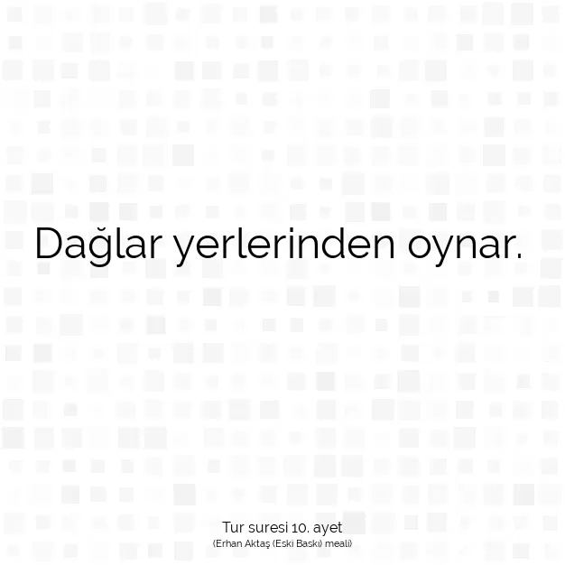 Ayetbul | Kuran Mealleri | Quran | Tur suresi 10. ayet