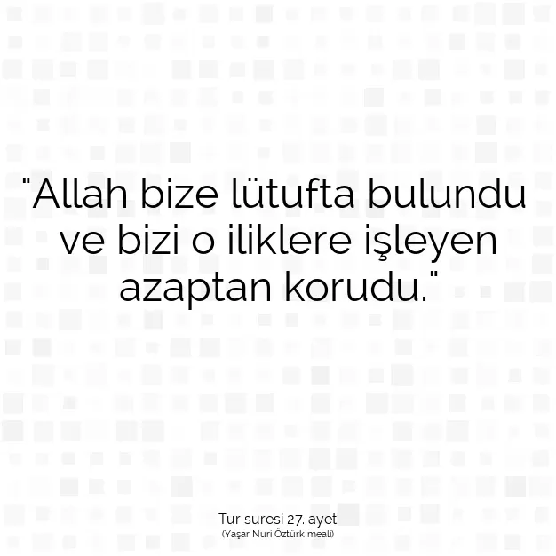 Ayetbul | Kuran Mealleri | Quran | Tur suresi 27. ayet