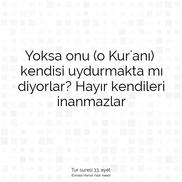 Ayetbul | Kuran Mealleri | Quran | Tur suresi 33. ayet