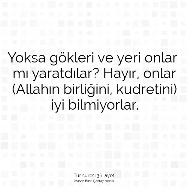 Ayetbul | Kuran Mealleri | Quran | Tur suresi 36. ayet