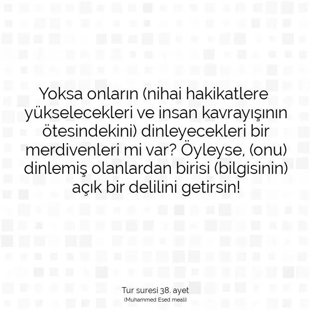 Ayetbul | Kuran Mealleri | Quran | Tur suresi 38. ayet