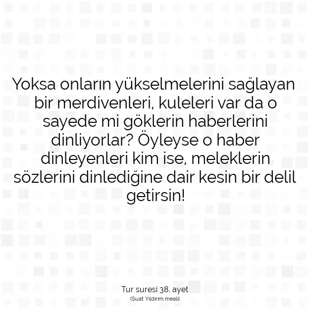 Ayetbul | Kuran Mealleri | Quran | Tur suresi 38. ayet