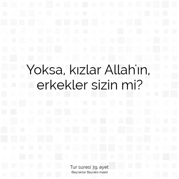 Ayetbul | Kuran Mealleri | Quran | Tur suresi 39. ayet