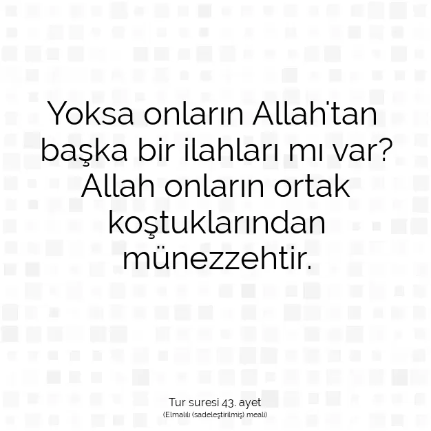 Ayetbul | Kuran Mealleri | Quran | Tur suresi 43. ayet