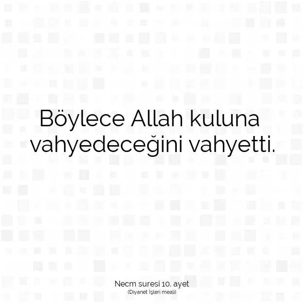 Ayetbul | Kuran Mealleri | Quran | Necm suresi 10. ayet