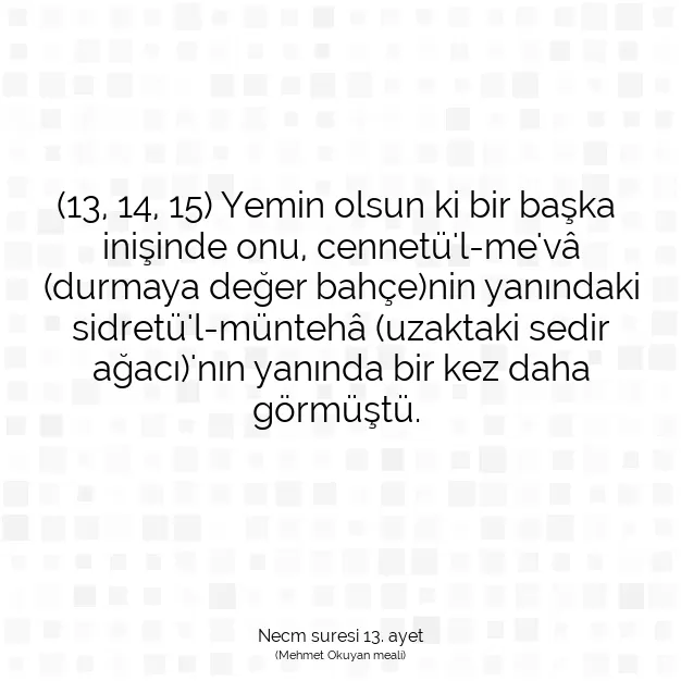 Ayetbul | Kuran Mealleri | Quran | Necm suresi 13. ayet