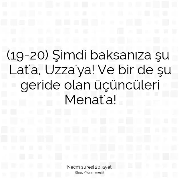 Ayetbul | Kuran Mealleri | Quran | Necm suresi 20. ayet