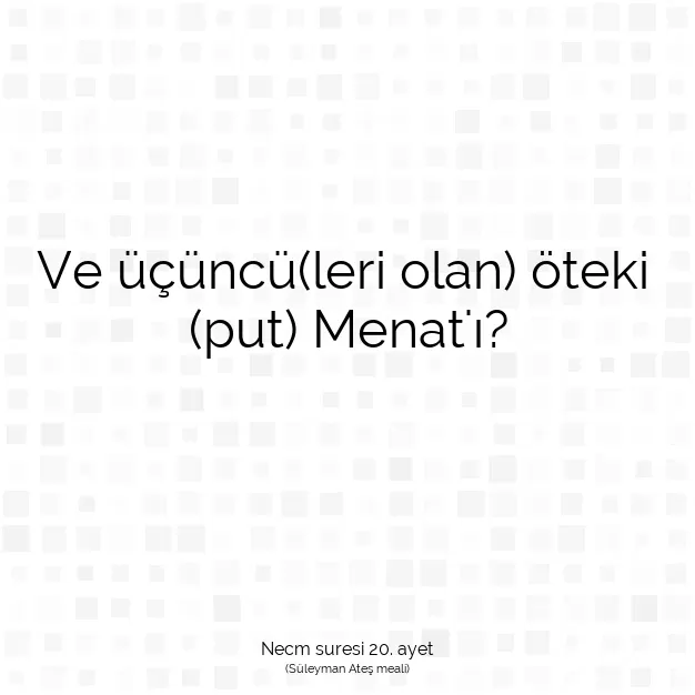 Ayetbul | Kuran Mealleri | Quran | Necm suresi 20. ayet