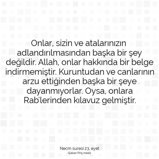 Ayetbul | Kuran Mealleri | Quran | Necm suresi 23. ayet