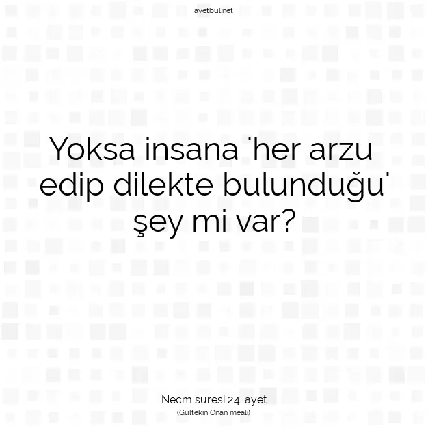 Ayetbul | Kuran Mealleri | Quran | Necm suresi 24. ayet