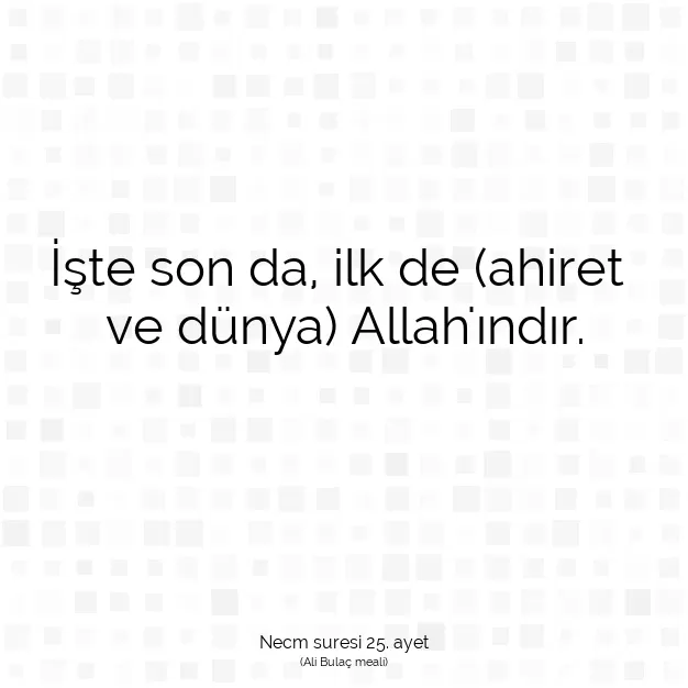 Ayetbul | Kuran Mealleri | Quran | Necm suresi 25. ayet