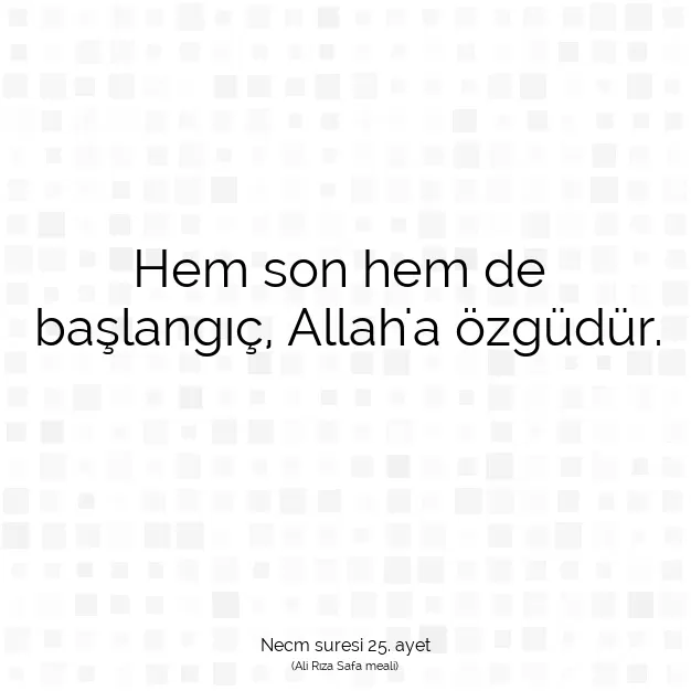 Ayetbul | Kuran Mealleri | Quran | Necm suresi 25. ayet