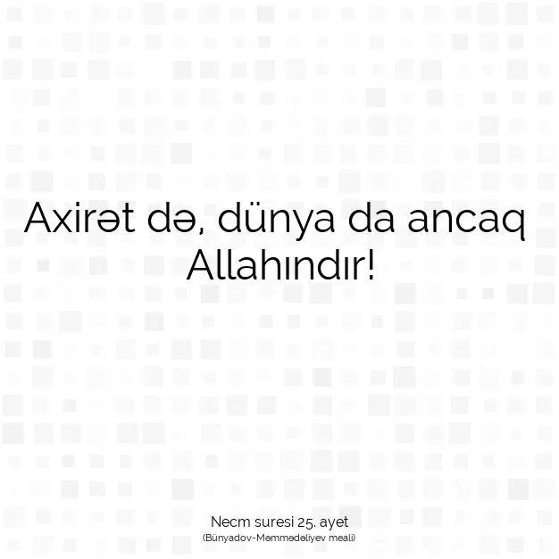 Ayetbul | Kuran Mealleri | Quran | Necm suresi 25. ayet