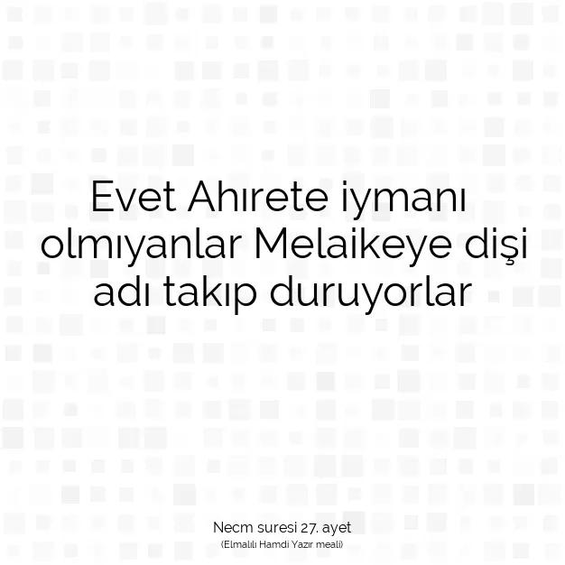 Ayetbul | Kuran Mealleri | Quran | Necm suresi 27. ayet