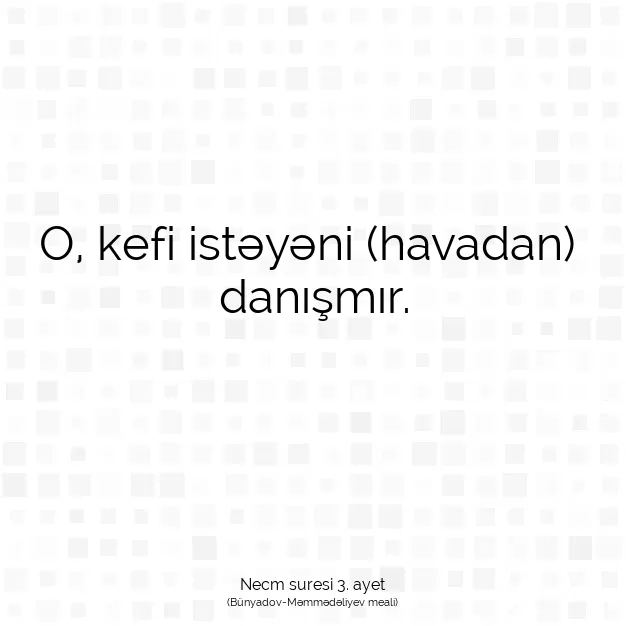 Ayetbul | Kuran Mealleri | Quran | Necm suresi 3. ayet