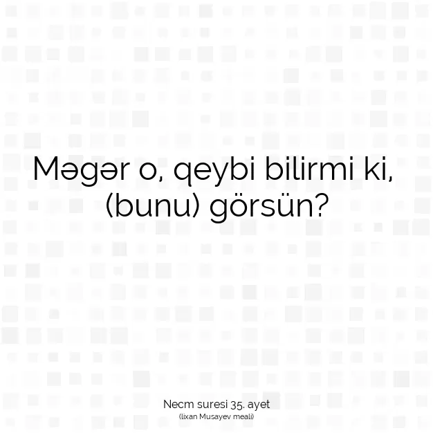 Ayetbul | Kuran Mealleri | Quran | Necm suresi 35. ayet