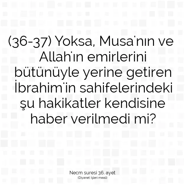 Ayetbul | Kuran Mealleri | Quran | Necm suresi 36. ayet