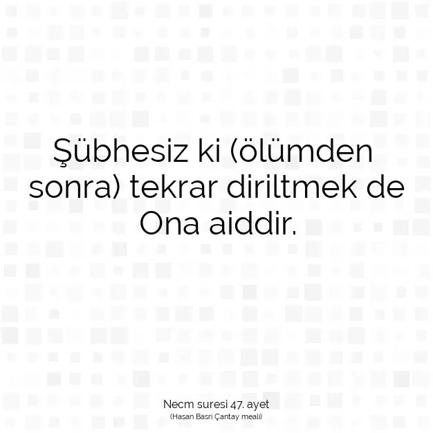 Ayetbul | Kuran Mealleri | Quran | Necm suresi 47. ayet