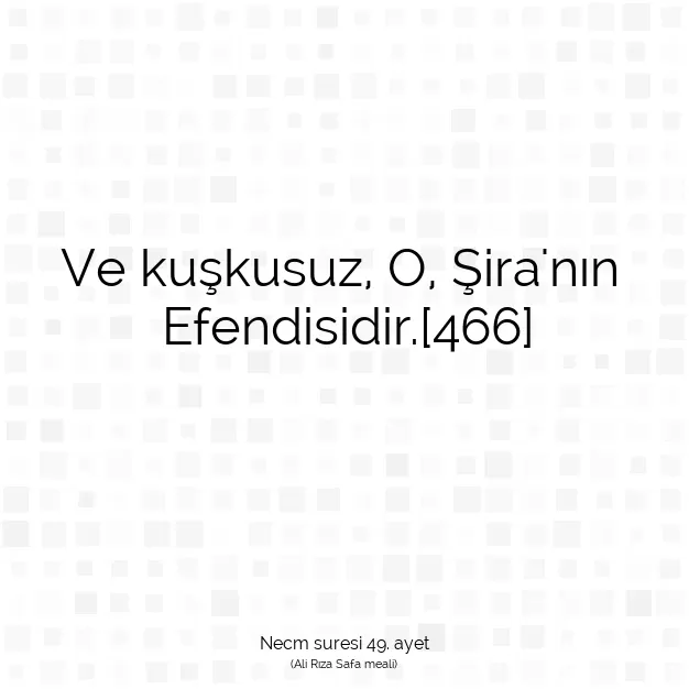 Ayetbul | Kuran Mealleri | Quran | Necm suresi 49. ayet