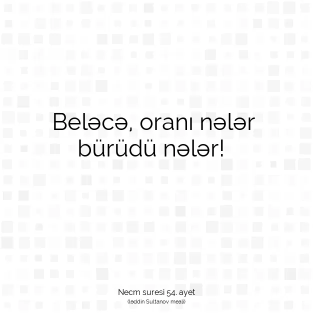 Ayetbul | Kuran Mealleri | Quran | Necm suresi 54. ayet