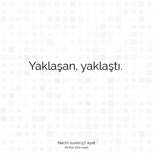 Ayetbul | Kuran Mealleri | Quran | Necm suresi 57. ayet