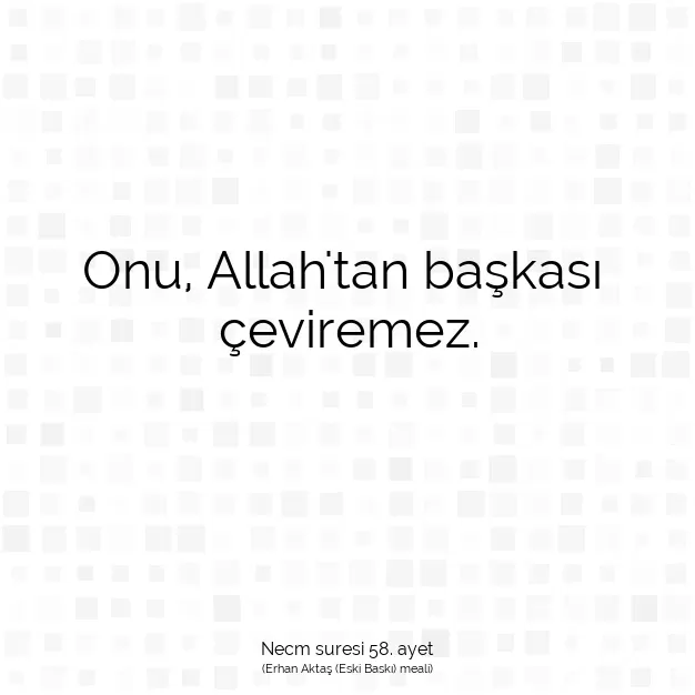 Ayetbul | Kuran Mealleri | Quran | Necm suresi 58. ayet