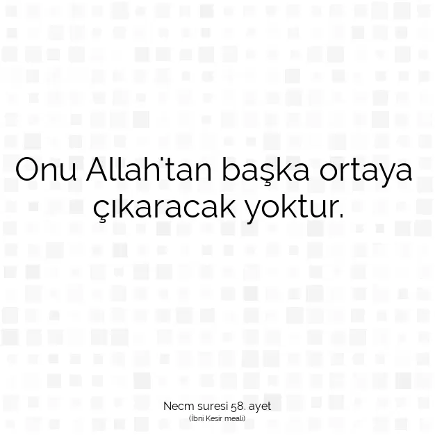 Ayetbul | Kuran Mealleri | Quran | Necm suresi 58. ayet