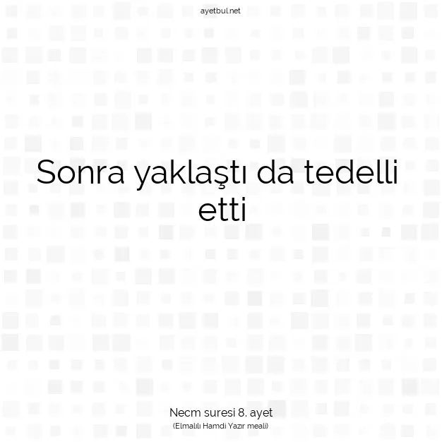 Ayetbul | Kuran Mealleri | Quran | Necm suresi 8. ayet