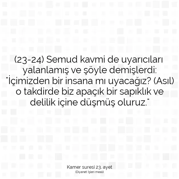 Ayetbul | Kuran Mealleri | Quran | Kamer suresi 23. ayet