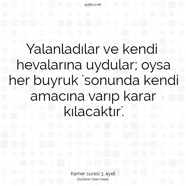 Ayetbul | Kuran Mealleri | Quran | Kamer suresi 3. ayet