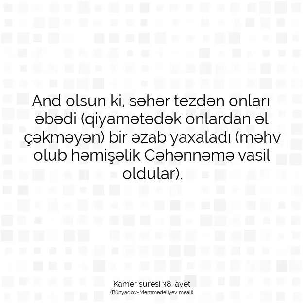 Ayetbul | Kuran Mealleri | Quran | Kamer suresi 38. ayet