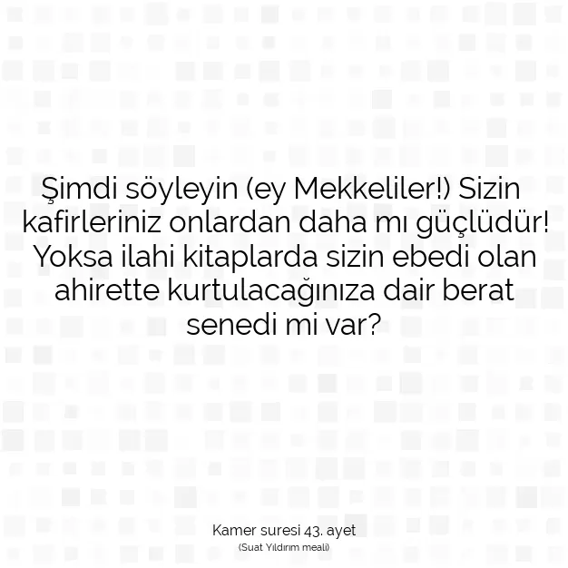 Ayetbul | Kuran Mealleri | Quran | Kamer suresi 43. ayet