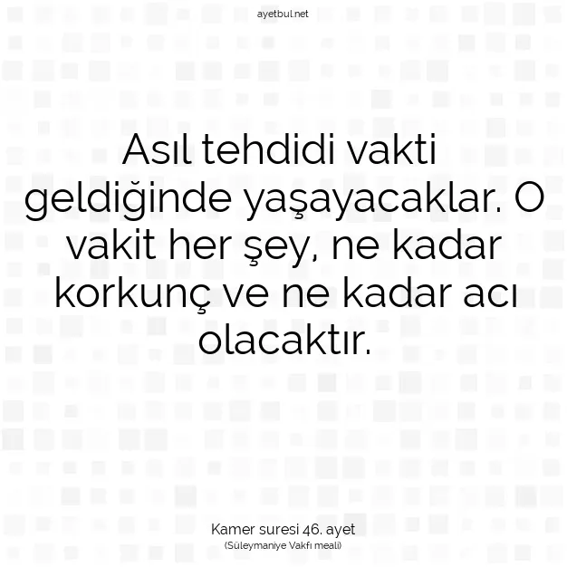 Ayetbul | Kuran Mealleri | Quran | Kamer suresi 46. ayet