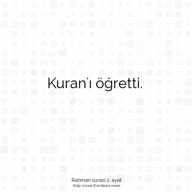 Ayetbul | Kuran Mealleri | Quran | Rahman suresi 2. ayet