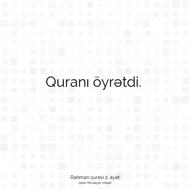 Ayetbul | Kuran Mealleri | Quran | Rahman suresi 2. ayet