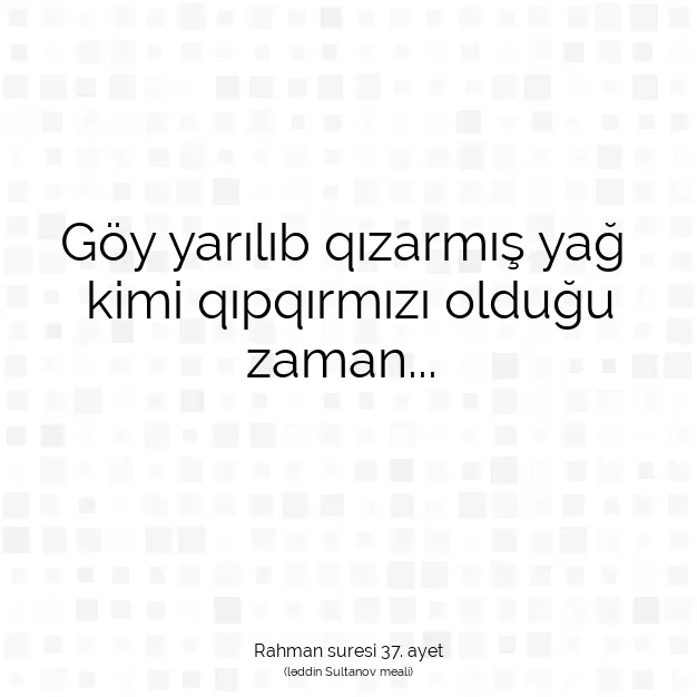 Ayetbul | Kuran Mealleri | Quran | Rahman suresi 37. ayet