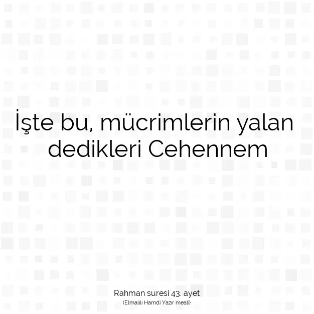 Ayetbul | Kuran Mealleri | Quran | Rahman suresi 43. ayet