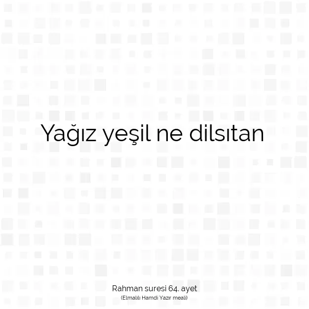 Ayetbul | Kuran Mealleri | Quran | Rahman suresi 64. ayet