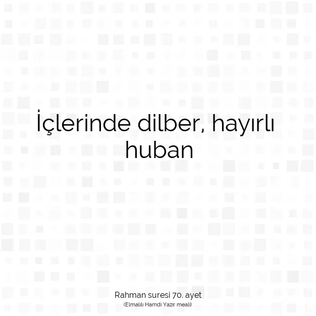 Ayetbul | Kuran Mealleri | Quran | Rahman suresi 70. ayet