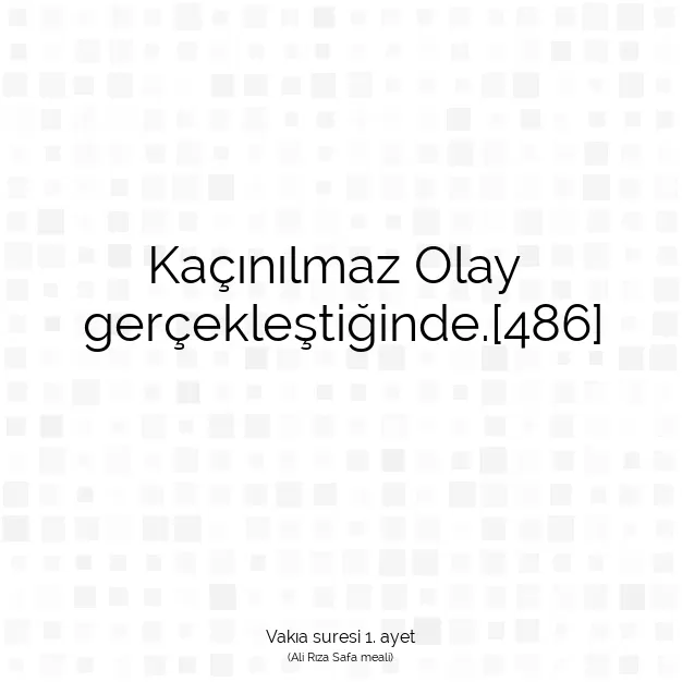 Ayetbul | Kuran Mealleri | Quran | Vakıa suresi 1. ayet