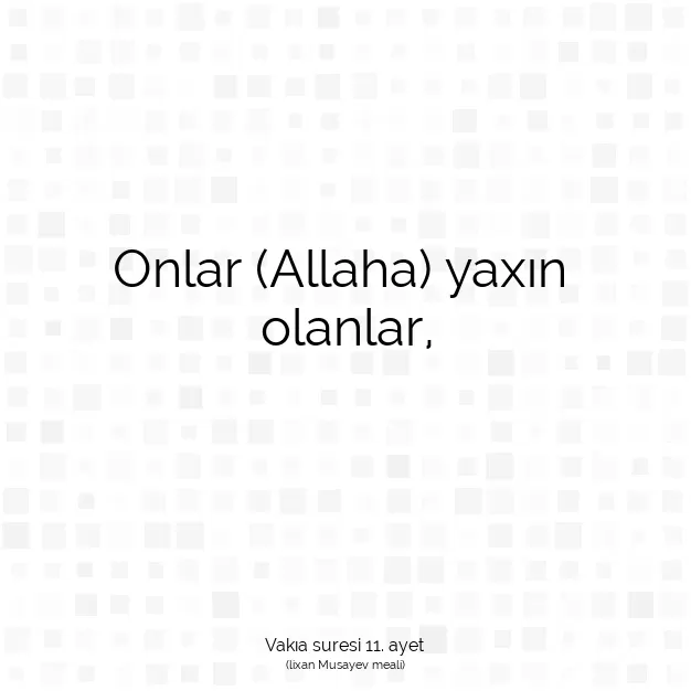 Ayetbul | Kuran Mealleri | Quran | Vakıa suresi 11. ayet