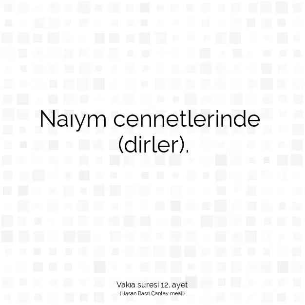 Ayetbul | Kuran Mealleri | Quran | Vakıa suresi 12. ayet