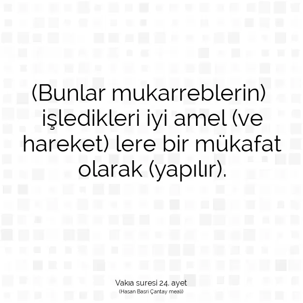 Ayetbul | Kuran Mealleri | Quran | Vakıa suresi 24. ayet