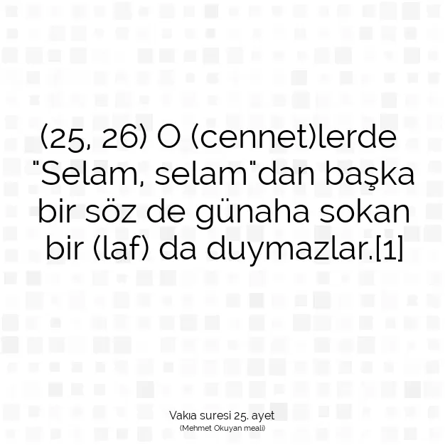 Ayetbul | Kuran Mealleri | Quran | Vakıa suresi 25. ayet