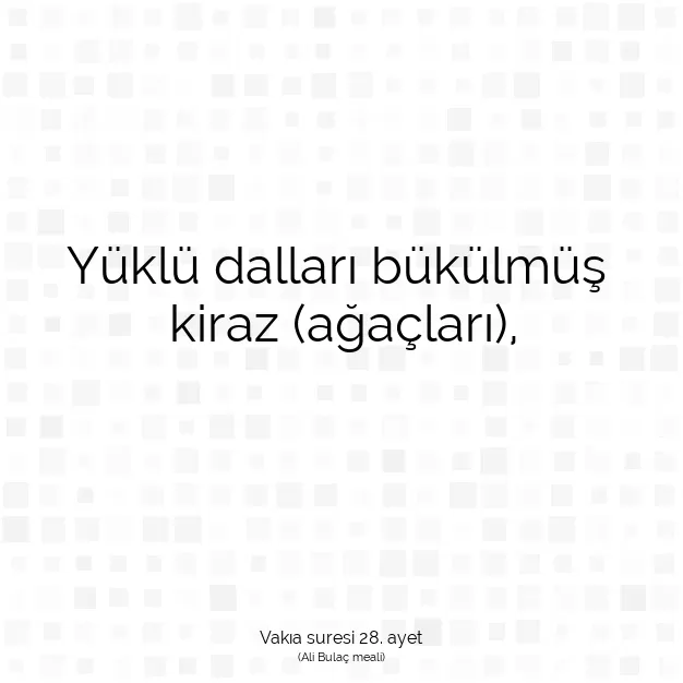 Ayetbul | Kuran Mealleri | Quran | Vakıa suresi 28. ayet