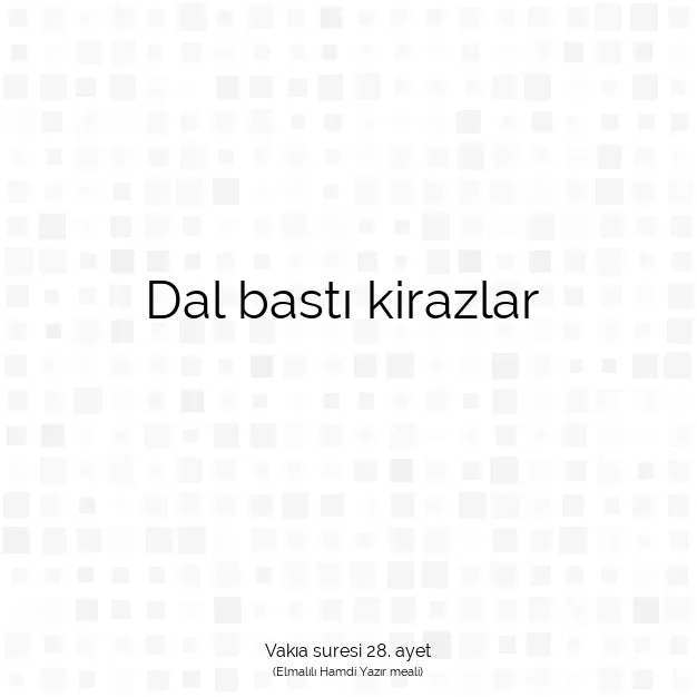 Ayetbul | Kuran Mealleri | Quran | Vakıa suresi 28. ayet