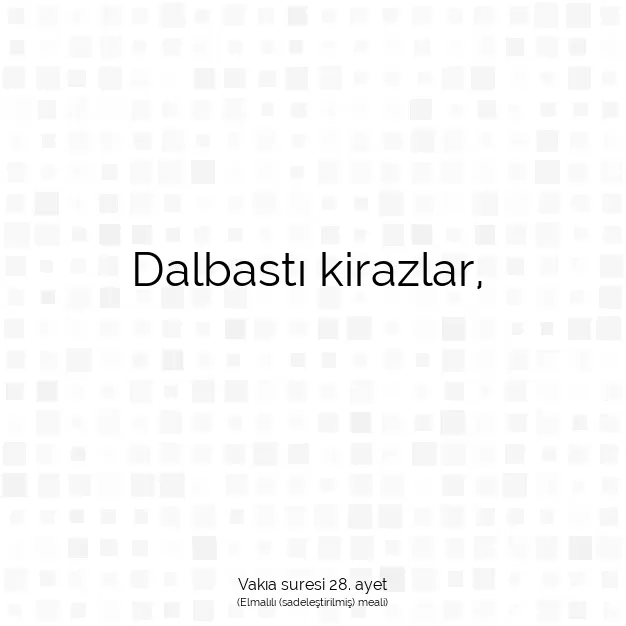 Ayetbul | Kuran Mealleri | Quran | Vakıa suresi 28. ayet