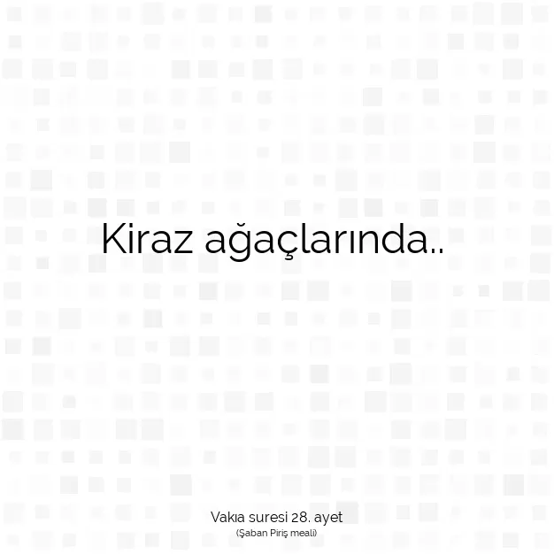 Ayetbul | Kuran Mealleri | Quran | Vakıa suresi 28. ayet