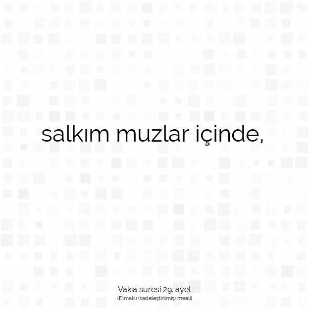 Ayetbul | Kuran Mealleri | Quran | Vakıa suresi 29. ayet